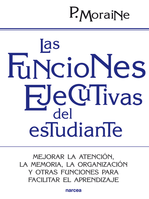 Title details for Las funciones ejecutivas del estudiante by Paula Moraine - Available